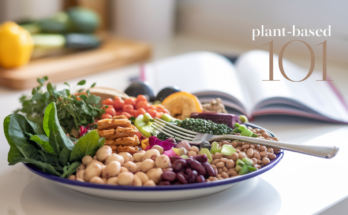 Plant-Based Diet 101: How to Start Without Feeling Deprived
